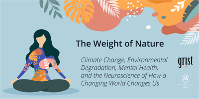 The Weight of Nature: A workshop on climate change and mental health