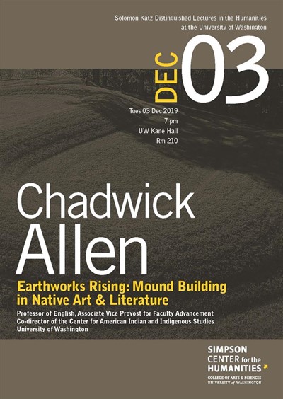 Katz Distinguished Lecture: Chadwick Allen, "Earthworks Rising: Mound Building in Native Art & Literature