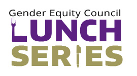 Gender Equity Lunch Series: Shared Mental Model for Family Support