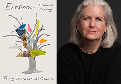Terry Tempest Williams discusses 'Erosion: Essays of Undoing' Terry Tempest Williams discusses 'Erosion: Essays of Undoing'