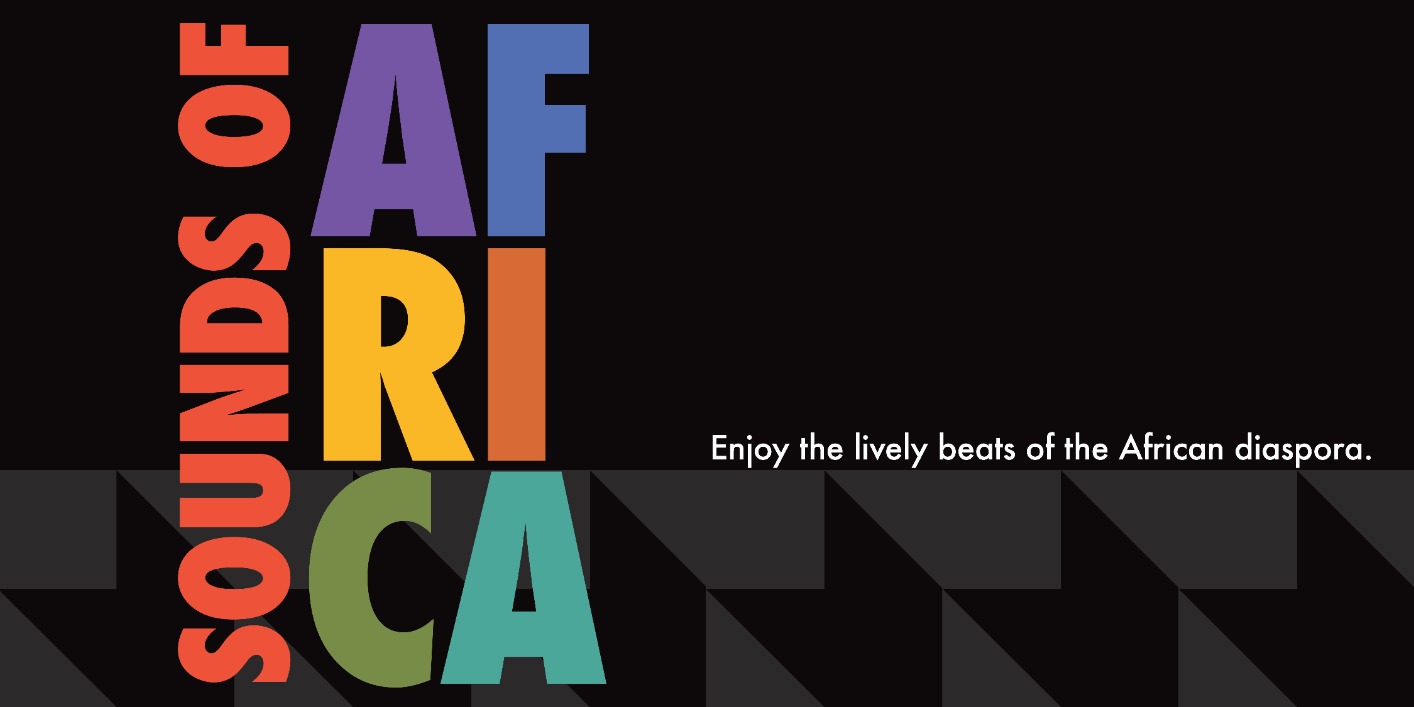 Sounds of Africa Concert Series, Saturday, July 19, 2025, 7 - 10pm