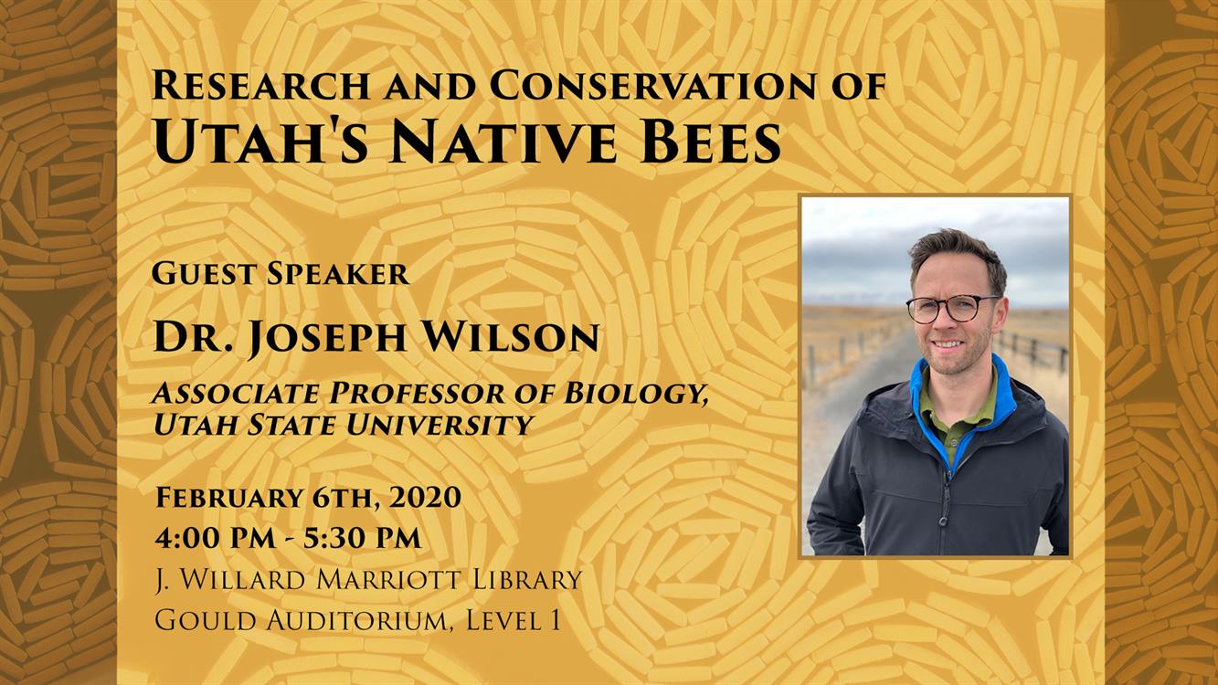 Research and Conservation of Utah's Native Bees Research and Conservation of Utah's Native Bees