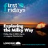 First Friday | Exploring the Milky Way