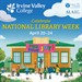 Irvine Valley College – Celebrate National Library Week, April 20-24