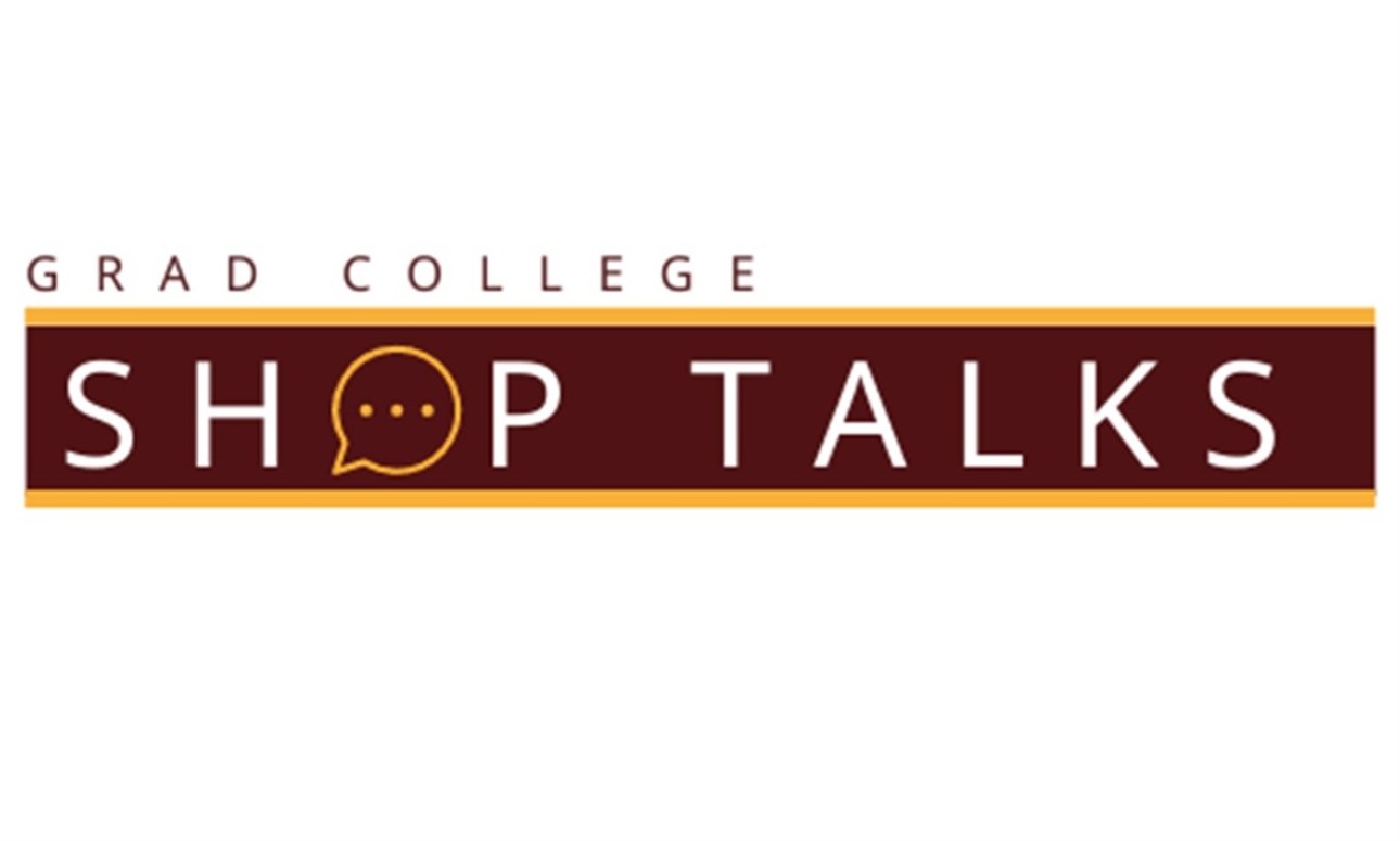 Grad College Shop Talk: Rethinking Your Relationship with Writing: How to shift Your Mindset & Get Words on the Page