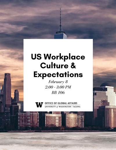 UWT ISSS Career Series: Understanding U.S. Workplace Culture and Expectations