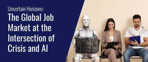 [SMU MiM Alumni Group] Uncertain Horizons: The Global Job Market at the Intersection of Crisis and AI