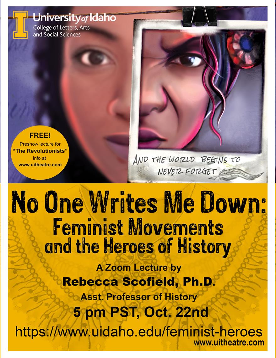 No One Writes Me Down Feminist Movements And The Heroes Of History Thursday October 22 2020 5 6pm Class Calendar Events uidaho edu fall 2021 academic calendar