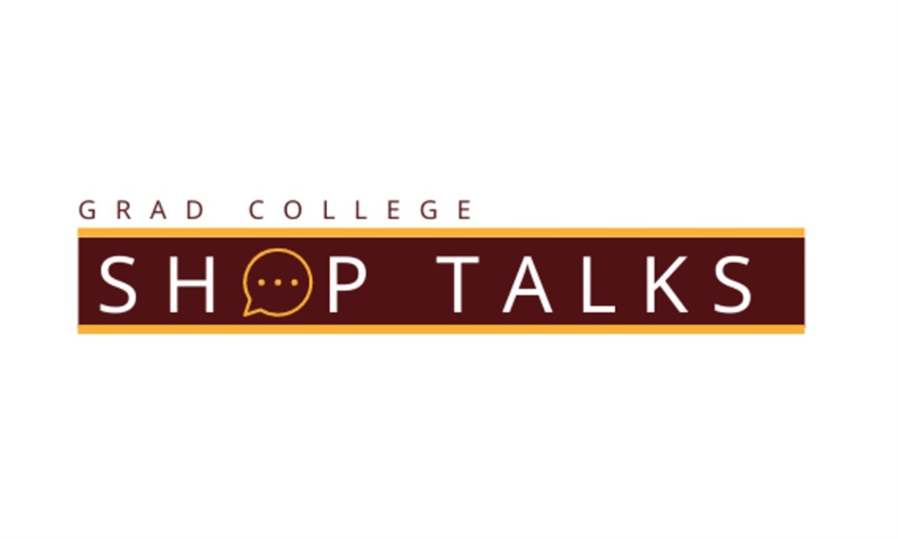 Grad College Shop Talk: Using Databases