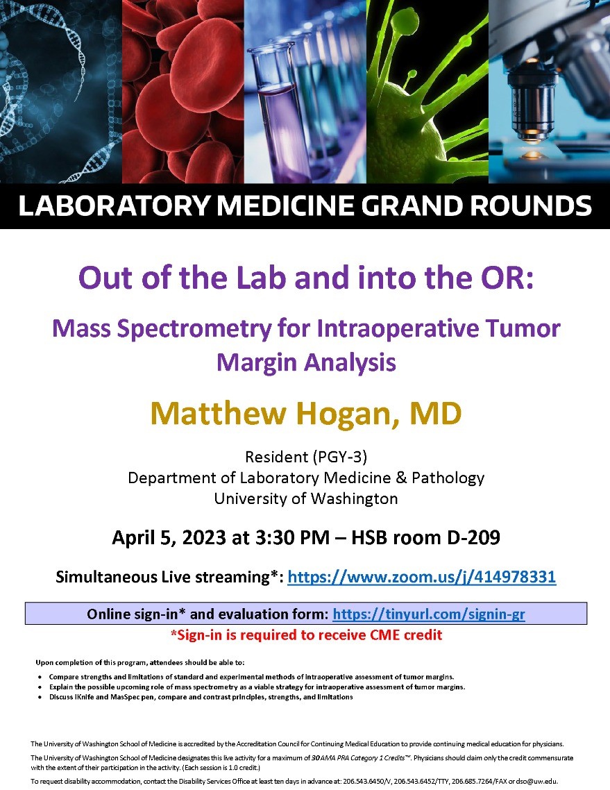 LabMed Grand Rounds: Matthew Hogan, MD - Out of the Lab and into the OR: Mass Spectrometry for Intraoperative Tumor Margin Analysis