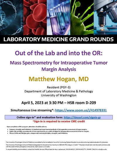 LabMed Grand Rounds: Matthew Hogan, MD - Out of the Lab and into the OR: Mass Spectrometry for Intraoperative Tumor Margin Analysis