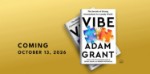 Author Talk - Adam Grant presents VIBE: The Secrets of Strong Connections in a Lonely World