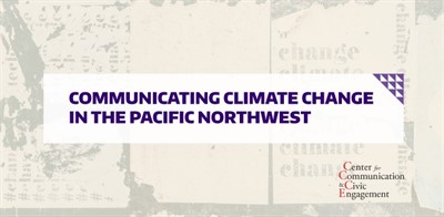Communicating Climate Change in the Pacific Northwest