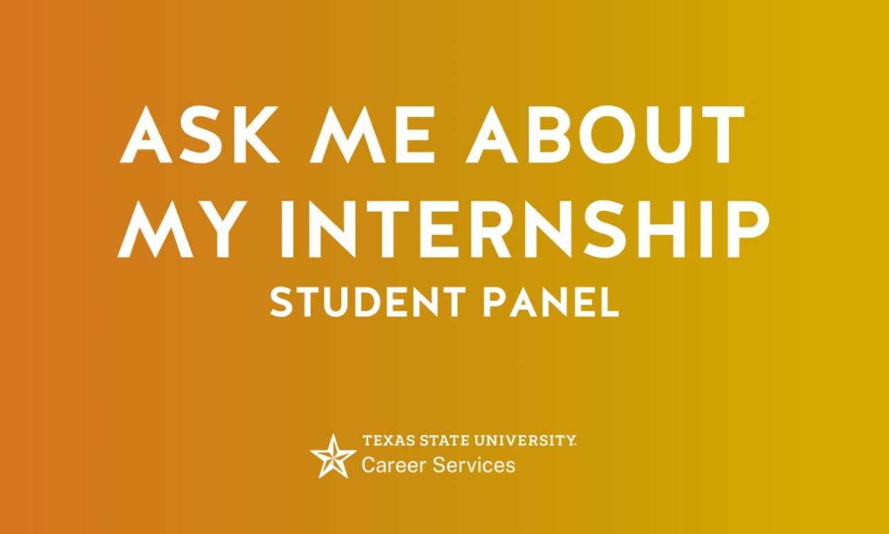 Ask Me About My Internship: Student Panel