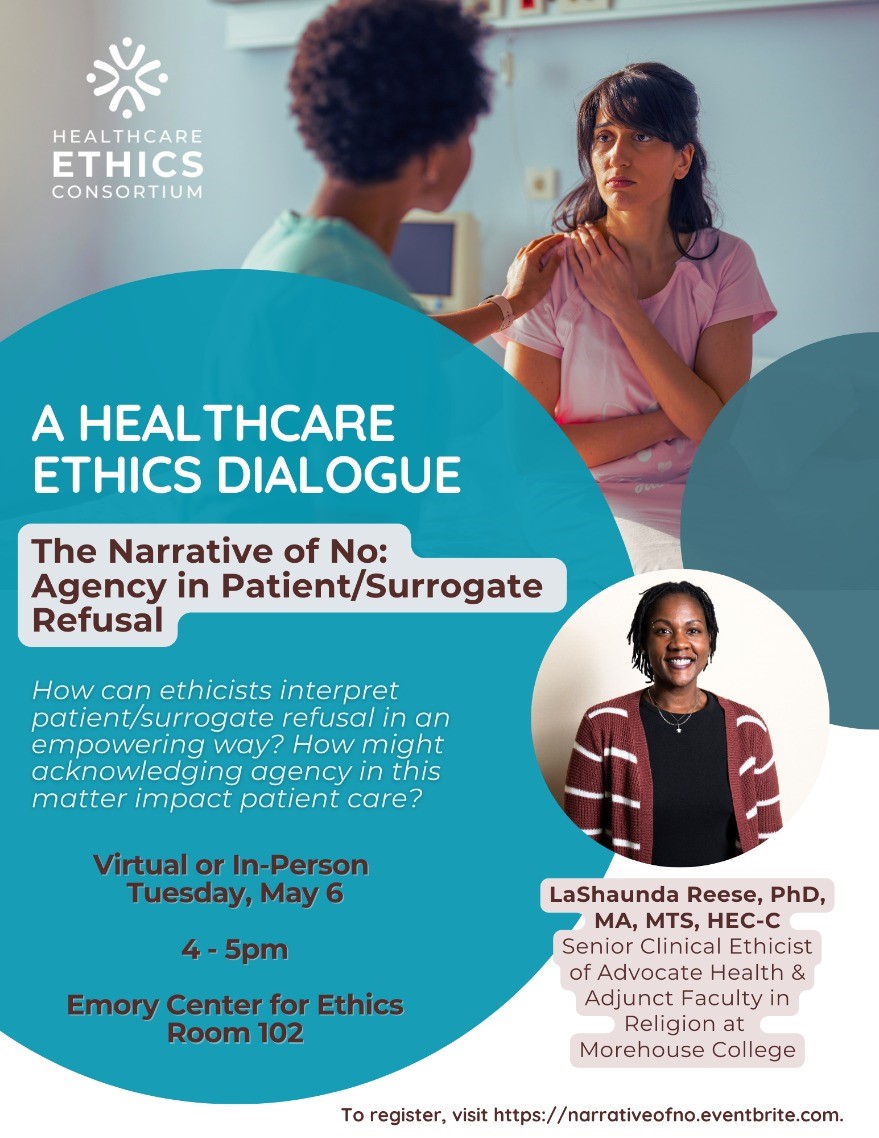 Healthcare Ethics Dialogue: The Narrative of No: Agency in Patient/Surrogate Refusal
