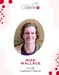 dissertation defense flyer for ph.d. candidate Mike Wallace