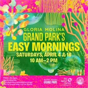 Gloria Molina Grand Park's Easy Mornings