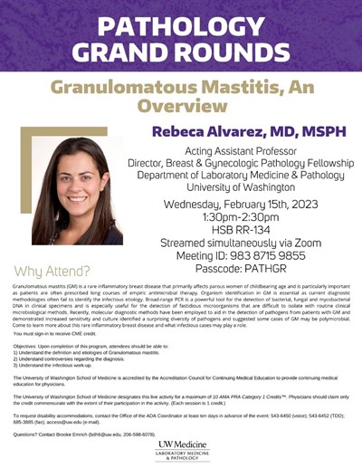Pathology Grand Rounds: Rebeca Alvarez, MD, MSPH - Granulomatous Mastitis, An Overview