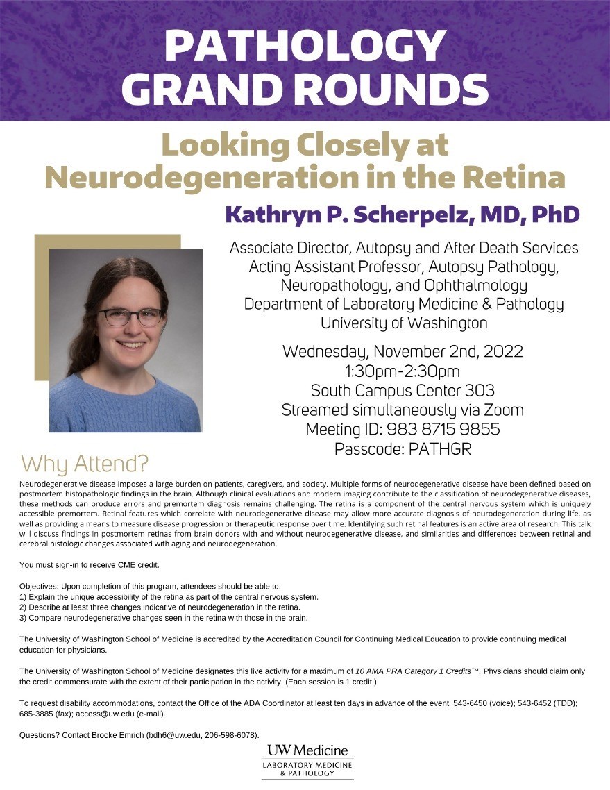 Pathology Grand Rounds: Kathryn P. Scherpelz, MD, PhD - Looking Closely at Neurodegeneration in the Retina