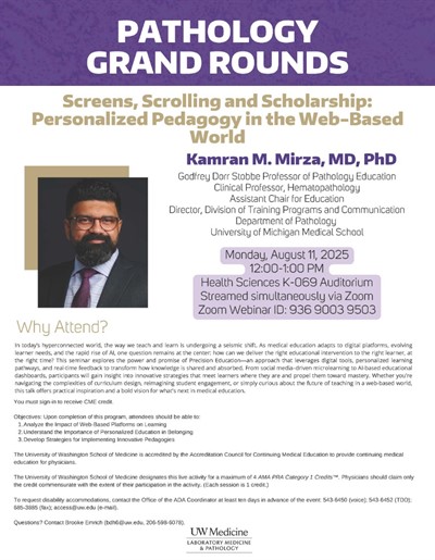Pathology Grand Rounds: Kamran M. Mirza, MD, PhD - Screens, Scrolling and Scholarship: Personalized Pedagogy in the Web-Based World