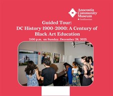 Guided Tour: DC History 1900-2000: A Century of Black Arts Education