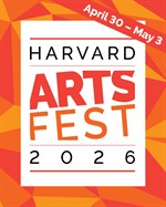 The Harvard Arts Festival: Arts Fest 2026