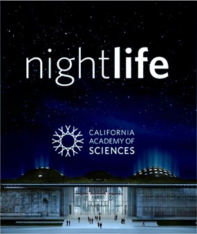 California Academy of Science Night Life