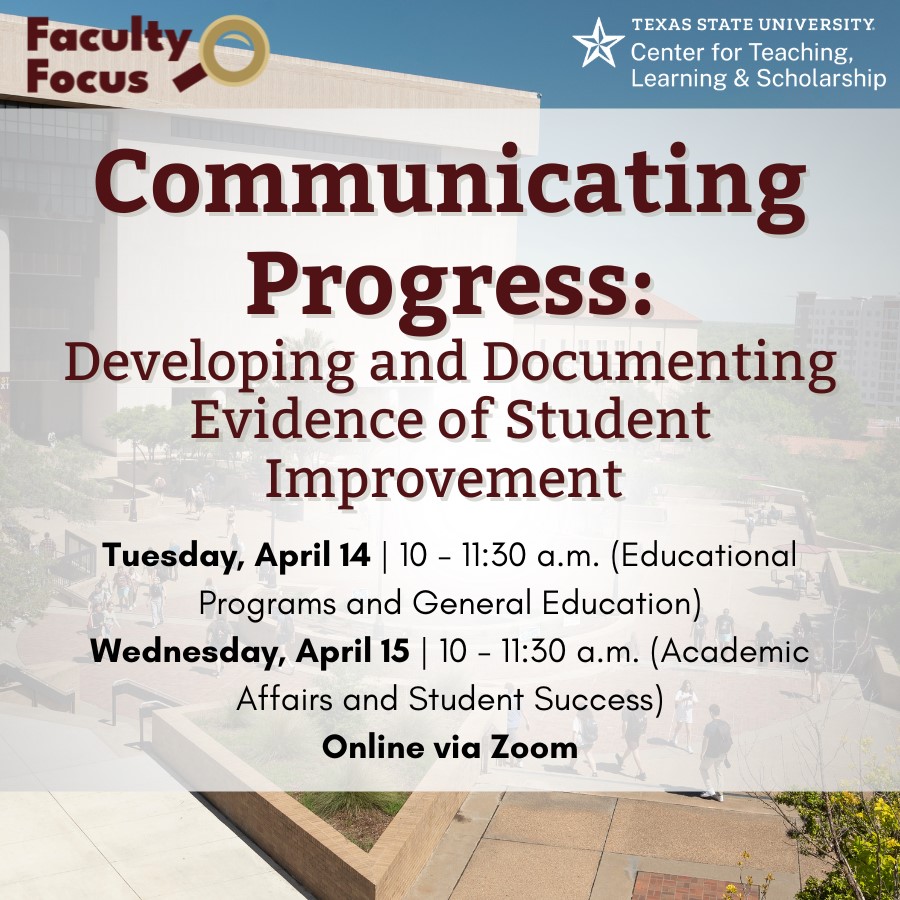 4/14/26 Communicating Progress: Developing & Documenting Evidence of Student Improvement (Educational Programs & General Education)