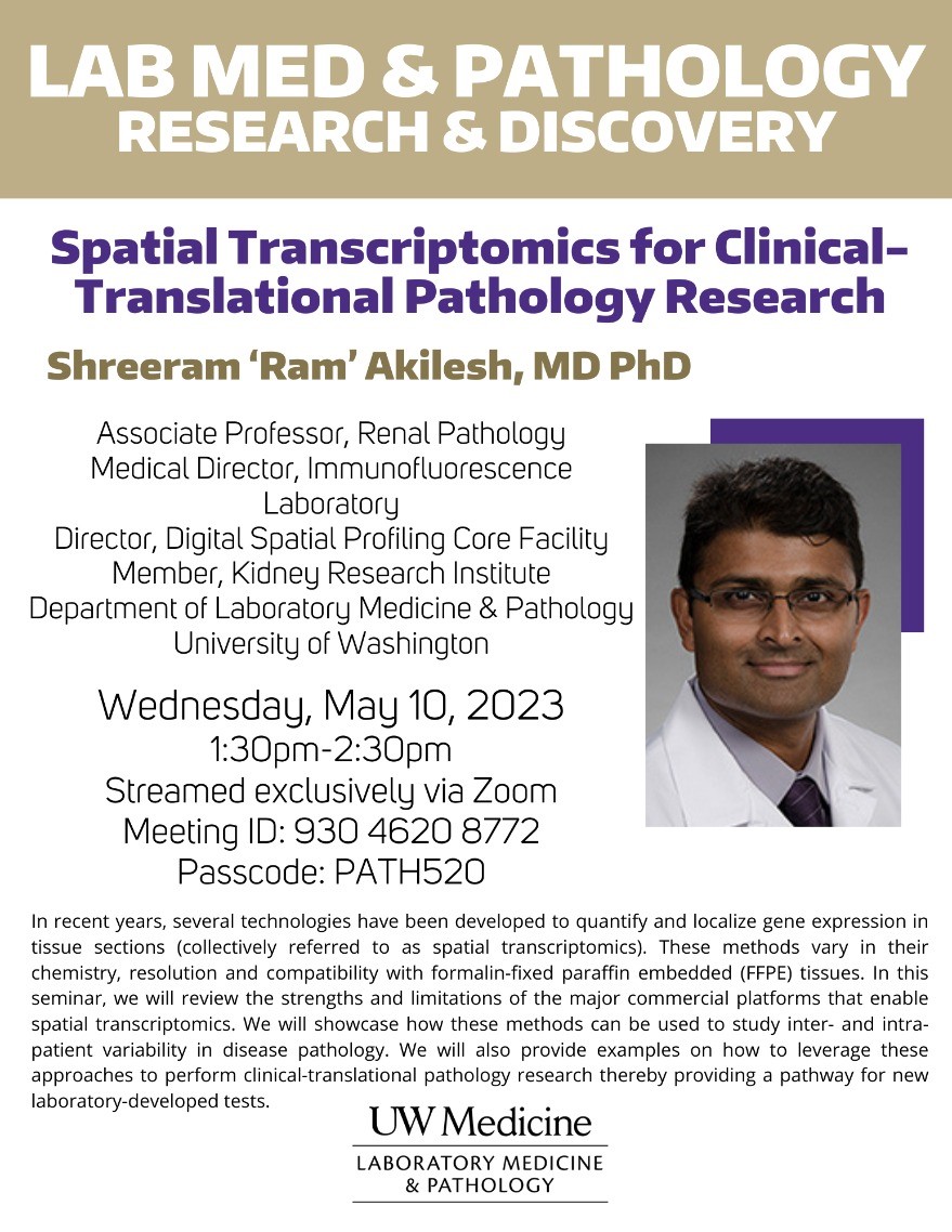 Lab Med and Pathology Research & Discovery Seminar: Shreeram Akilesh - Spatial Transcriptomics for Clinical-Translational Pathology Research