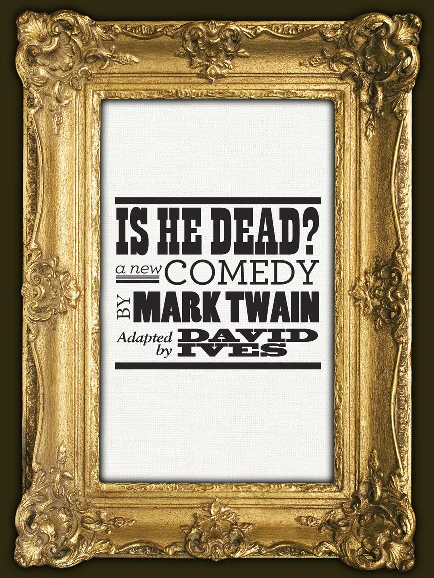 SJU Theatre Company: Is He Dead? A Comedy by Mark Twain as adapted by David Ives
