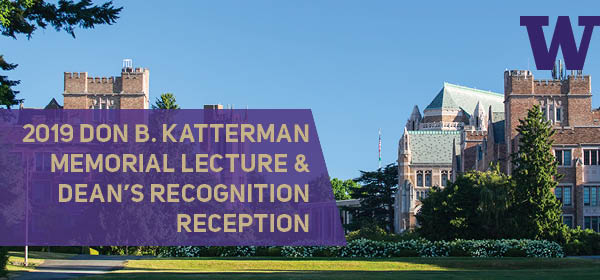 Don B. Katterman Memorial Lecture and Dean's Recognition Reception
