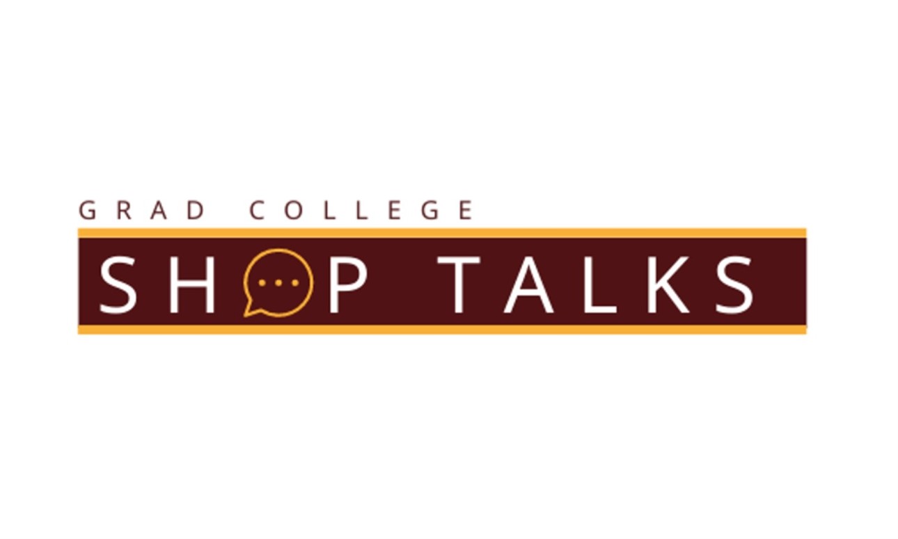 Grad College Shop Talk: Your Own Worst Critic: Dealing with Perfectionism in Graduate School