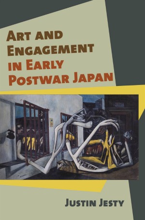 Book Talk:  Art and Engagement in Early Postwar Japan by Justin Jesty