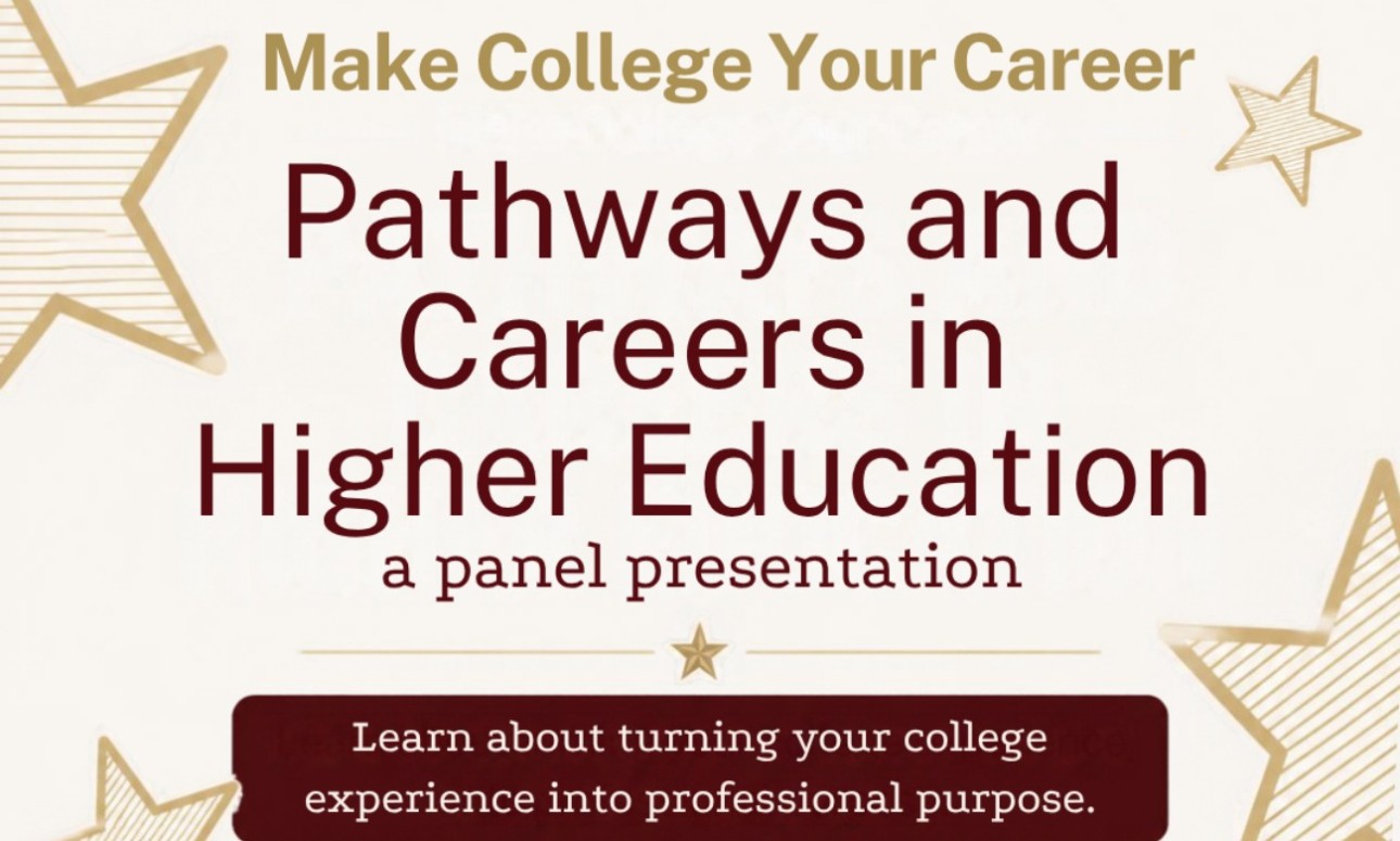 Make College Your Career: Pathways and Careers in Higher Education