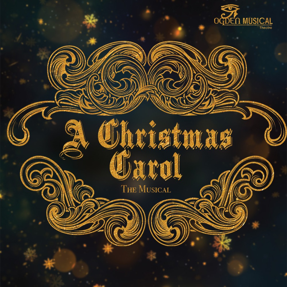 Ogden Musical Theatre Presents: A Christmas Carol