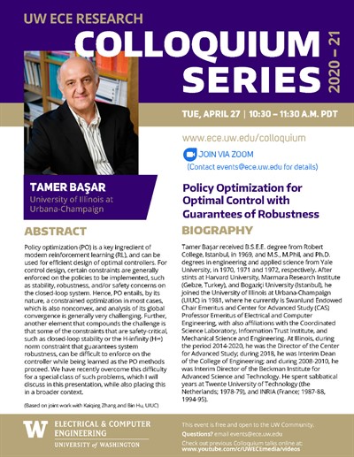 UW ECE Research Colloquium Lecture Series | Policy Optimization for Optimal Control with Guarantees of Robustness - Tamer Başar, University of Illinois at Urbana-Champaign