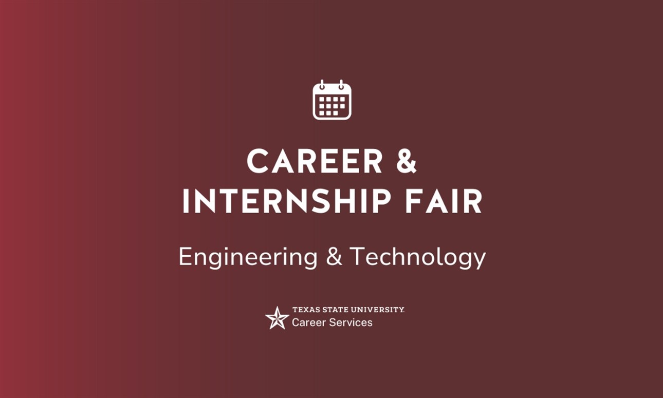 Spring 2026 | TXST Engineering and Technology Job & Internship Fair
