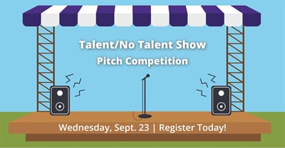 Talent/No Talent Show: 60-Second Pitch Competition