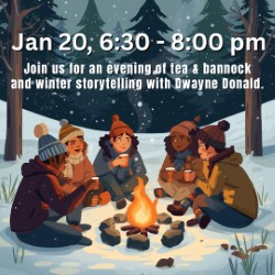 Tea & bannock and winter storytelling with Dwayne Donald