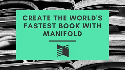 Create the World’s Fastest Book: Manifold Workshop