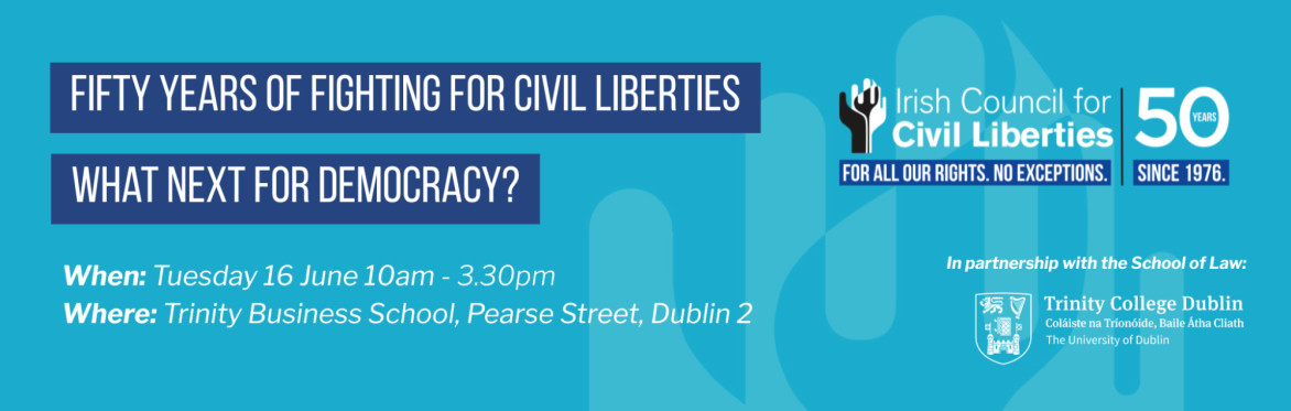Fifty Years of Fighting for Civil Liberties: What Next for Democracy?