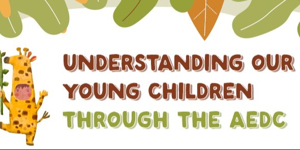 Understanding our Young Children through the AEDC