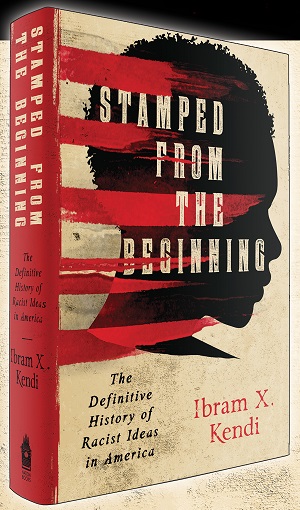 Ibram Kendi | Stamped from the Beginning: The Definitive History of Racist Ideas in America