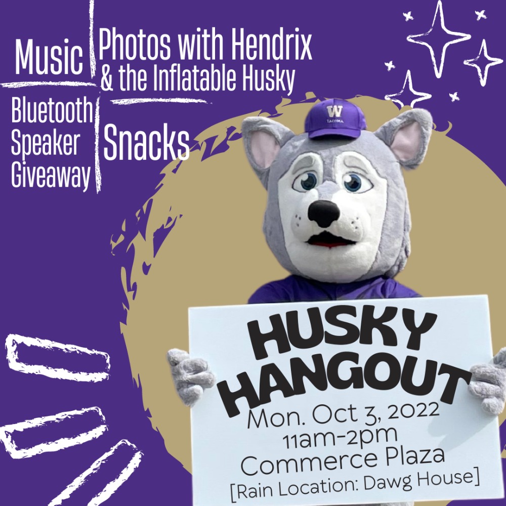 Husky Hangout, Monday, October 3, 2022, 11am - 2pm - Events Calendar |  About UW Tacoma | University of Washington Tacoma