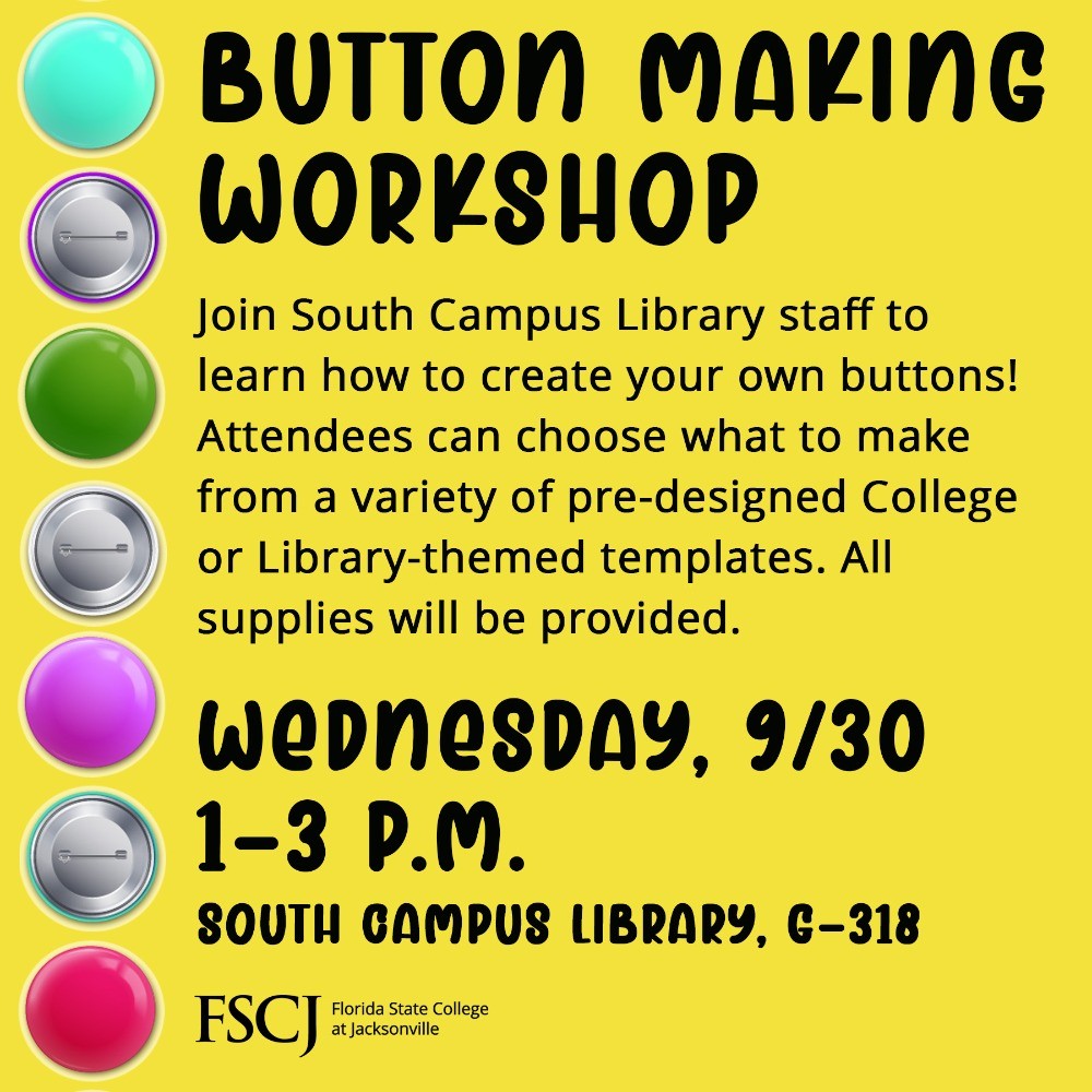 Bright yellow ad for Button Making Workshop at South Campus Library.