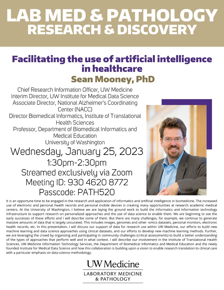 Lab Med and Pathology Research & Discovery Seminar: Sean Mooney - Facilitating the use of artificial intelligence in healthcare