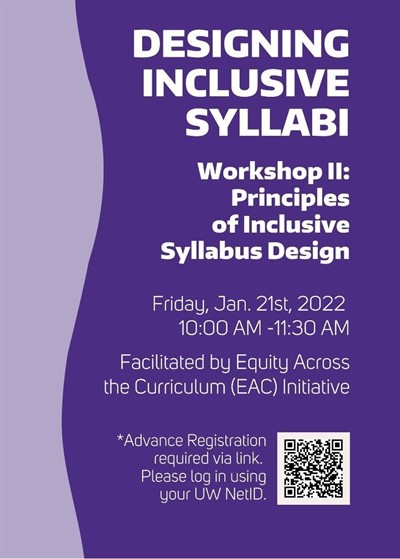 Designing Inclusive Syllabi: Workshop II: Principles of Inclusive Syllabus Design, Presented by the Equity Across the Curriculum  (EAC) Initiative