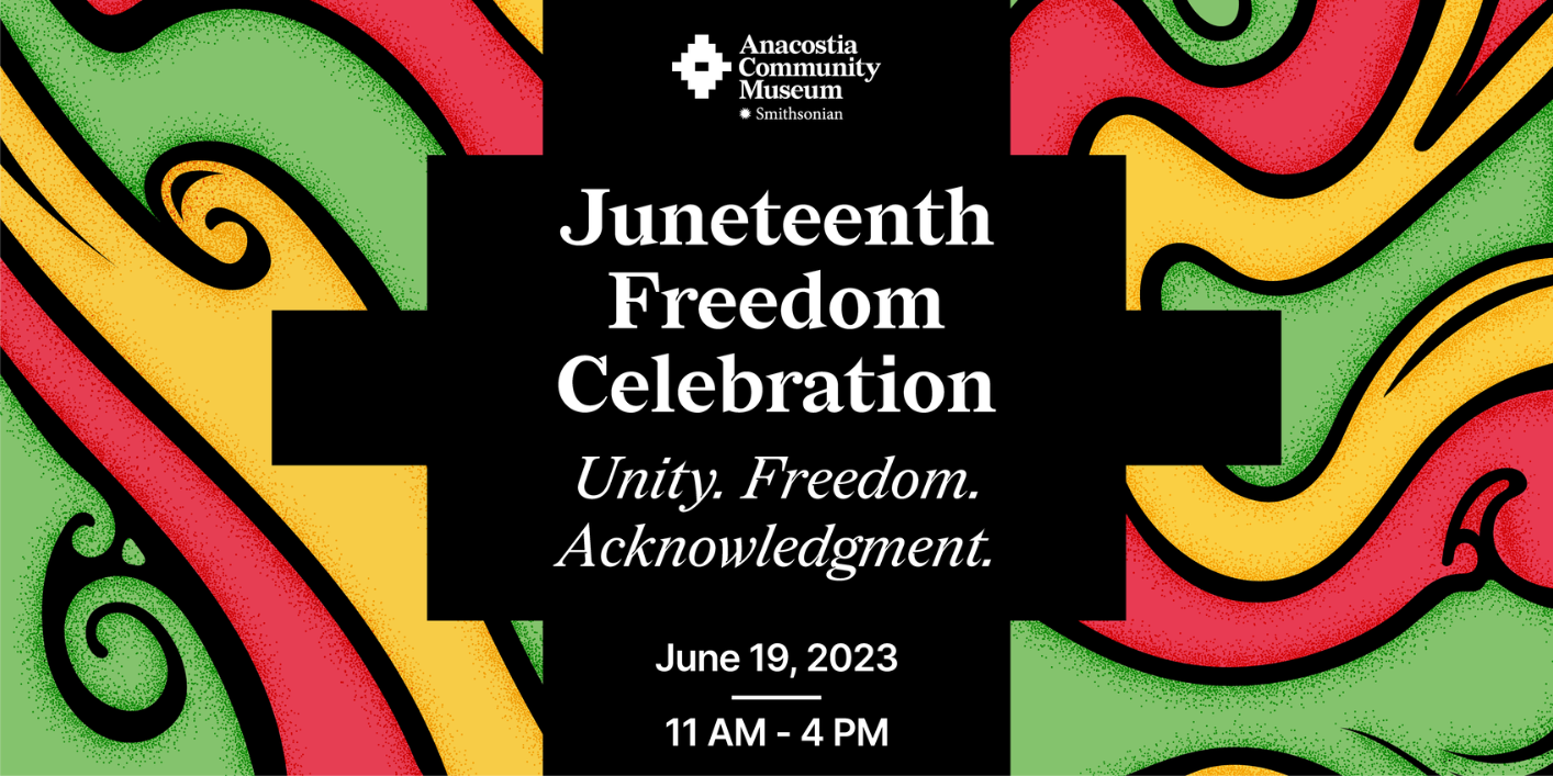 Juneteenth Freedom Celebration: Unity. Freedom. Acknowledgment.