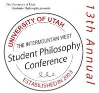 13th Annual Intermountain West Graduate Student Philosophy Conference