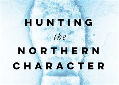 CANADA | Book reading/discussion: Hunting the Northern Character, by Tony Penikett